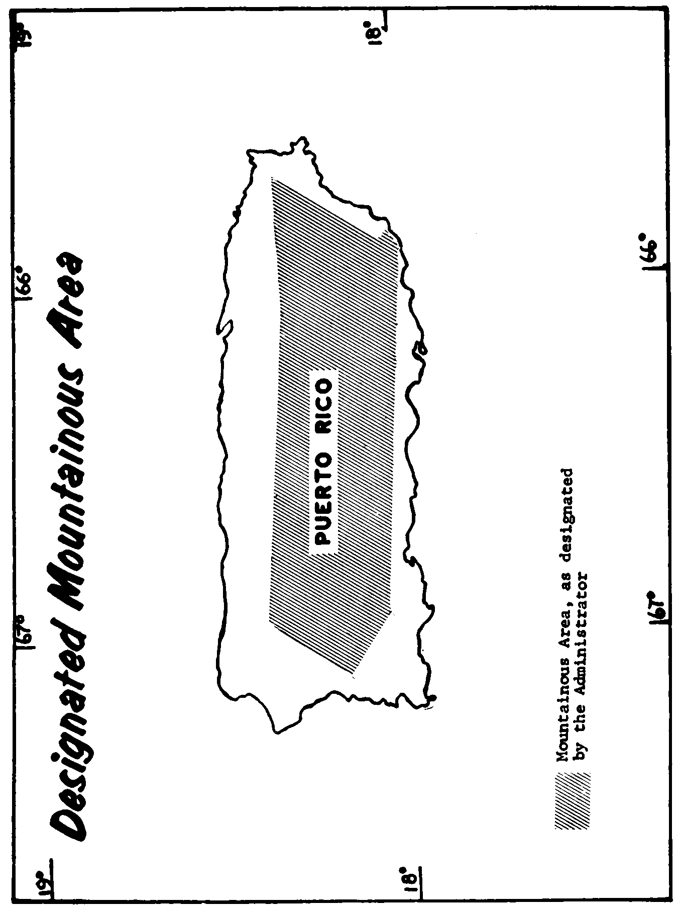 Graphic of Beginning at latitude 18°22′ N., longitude 66°58′ W., thence to latitude 18°19′ N., longitude 66°06′ W.; thence to latitude 18°20′ N., longitude 65°50′ W.; thence to latitude 18°20′ N., longitude 65°42′ W.; thence to latitude 18°03′ N., longitude 65°52′ W.; thence to latitude 18°02′ N., longitude 65°51′ W.; thence to latitude 17°59′ N., longitude 65°55′ W.; thence to latitude 18°05′ N., longitude 66°57′ W.; thence to latitude 18°11′ N., longitude 67°07′ W.; thence to latitude 18°22′ N., longitude 66°58′ W.; the point of beginning.